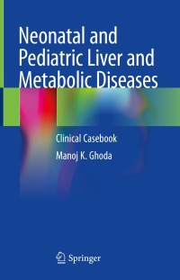 صورة الغلاف: Neonatal and Pediatric Liver and Metabolic Diseases 9789811592300