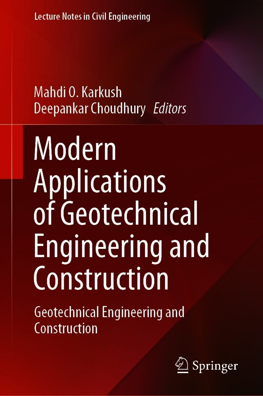 Modern Applications of Geotechnical Engineering and Construction Geotechnical Engineering and Construction 1st Edition