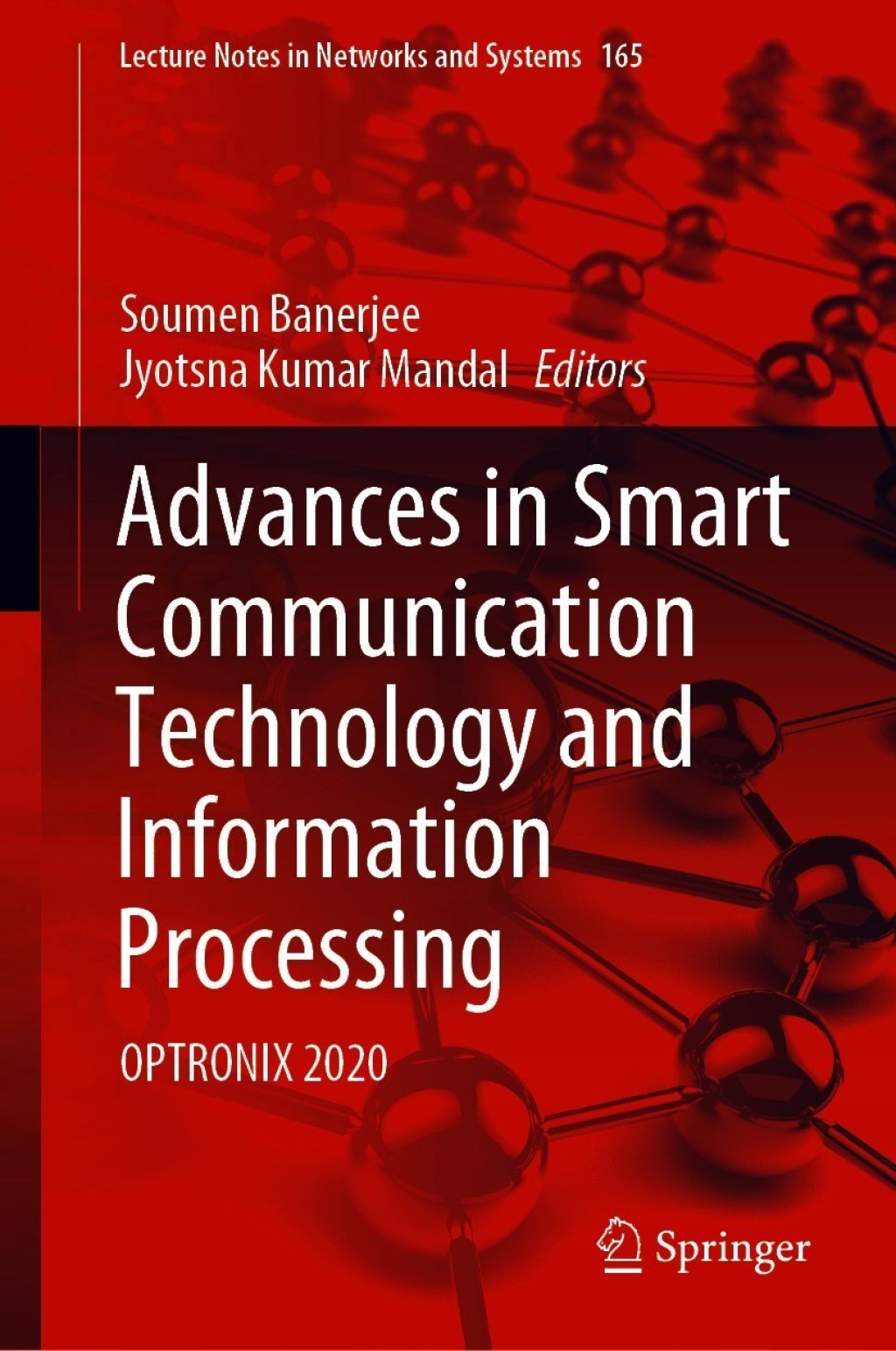 Advances in Smart Communication Technology and Information Processing OPTRONIX 2020