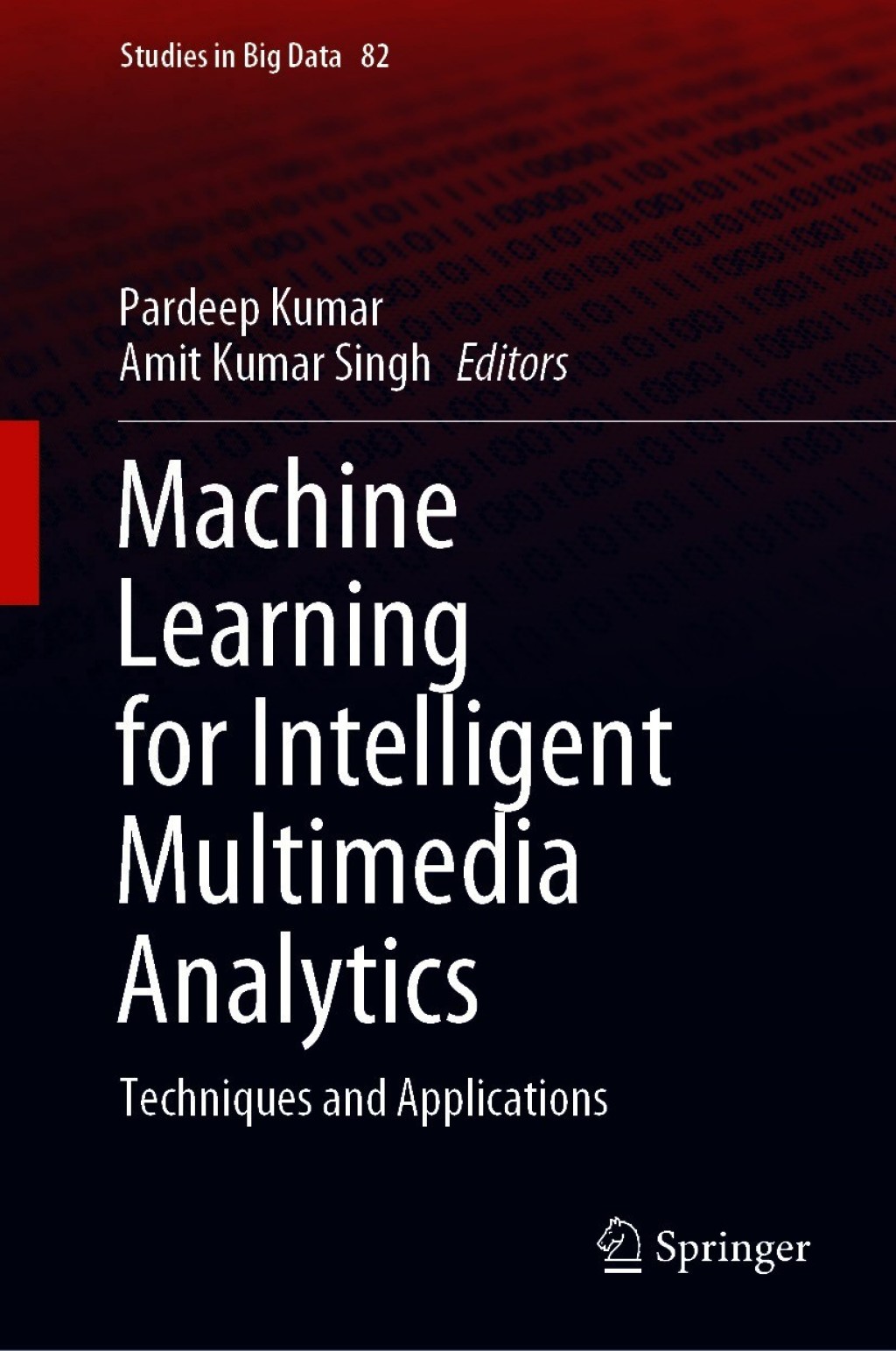 Machine Learning for Intelligent Multimedia Analytics Techniques and Applications