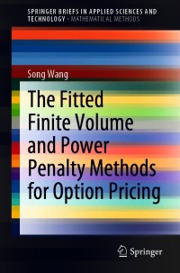 表紙画像: The Fitted Finite Volume and Power Penalty Methods for Option Pricing 9789811595578