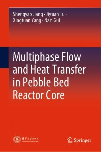 Immagine di copertina: Multiphase Flow and Heat Transfer in Pebble Bed Reactor Core 9789811595646