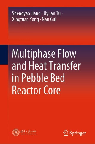 Cover image: Multiphase Flow and Heat Transfer in Pebble Bed Reactor Core 9789811595646