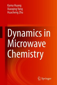Imagen de portada: Dynamics in Microwave Chemistry 9789811596544