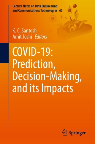 Omslagafbeelding: COVID-19: Prediction, Decision-Making, and its Impacts 1st edition 9789811596810