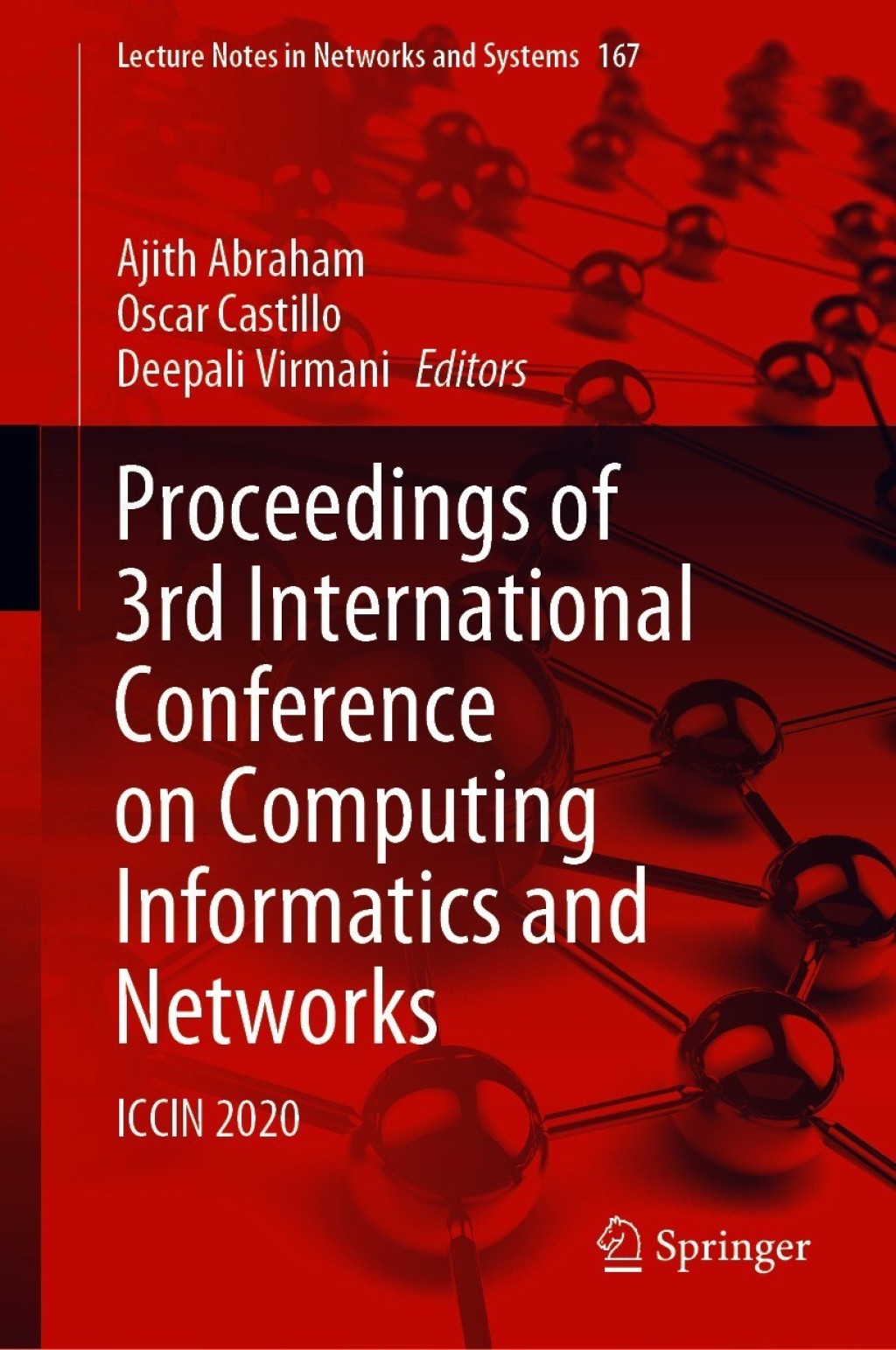 Proceedings of 3rd International Conference on Computing Informatics and Networks ICCIN 2020