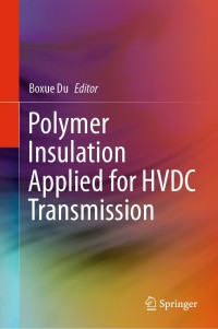 Cover image: Polymer Insulation Applied for HVDC Transmission 1st edition 9789811597305