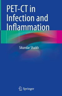 Cover image: PET-CT in Infection and Inflammation 9789811598005