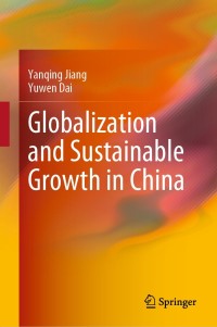 Cover image: Globalization and Sustainable Growth in China 9789811598241