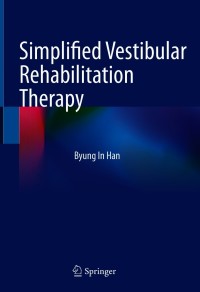 表紙画像: Simplified Vestibular Rehabilitation Therapy 9789811598685