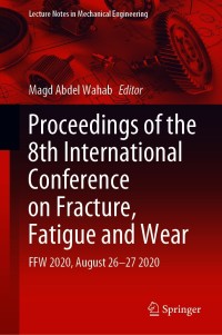 Immagine di copertina: Proceedings of the 8th International Conference on Fracture, Fatigue and Wear 9789811598920