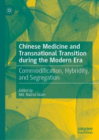 Cover image: Chinese Medicine and Transnational Transition during the Modern Era 9789811599484