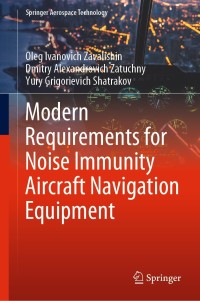Cover image: Modern Requirements for Noise Immunity Aircraft Navigation Equipment 9789811600722