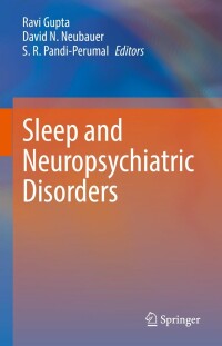 Cover image: Sleep and Neuropsychiatric Disorders 9789811601224