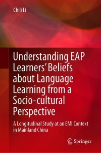 Titelbild: Understanding EAP Learners’ Beliefs about Language Learning from a Socio-cultural Perspective 9789811601385