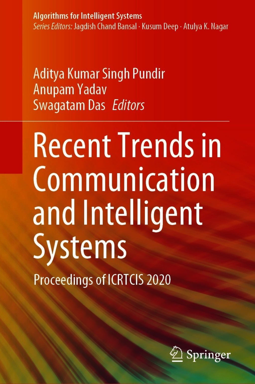 Recent Trends in Communication and Intelligent Systems Proceedings of ICRTCIS 2020