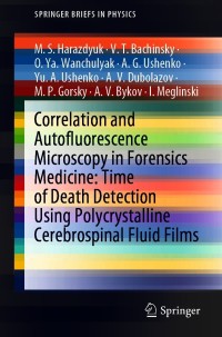 Imagen de portada: Correlation and Autofluorescence Microscopy in Forensics Medicine: Time of Death Detection Using Polycrystalline Cerebrospinal Fluid Films 9789811601965