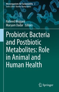 Imagen de portada: Probiotic Bacteria and Postbiotic Metabolites: Role in Animal and Human Health 9789811602221