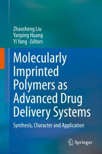 表紙画像: Molecularly Imprinted Polymers as Advanced Drug Delivery Systems 9789811602269