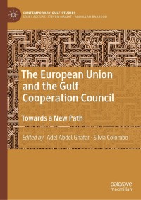 Omslagafbeelding: The European Union and the Gulf Cooperation Council 9789811602788