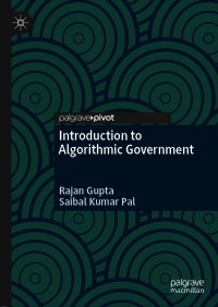 Imagen de portada: Introduction to Algorithmic Government 9789811602818