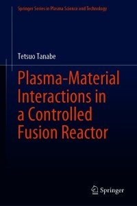 Cover image: Plasma-Material Interactions in a Controlled Fusion Reactor 9789811603273