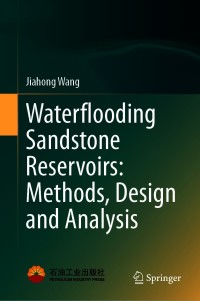 Cover image: Waterflooding Sandstone Reservoirs: Methods, Design and Analysis 9789811603471