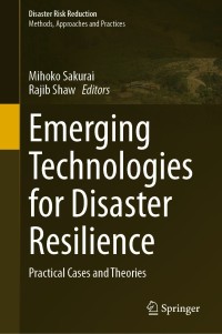 Cover image: Emerging Technologies for Disaster Resilience 9789811603594