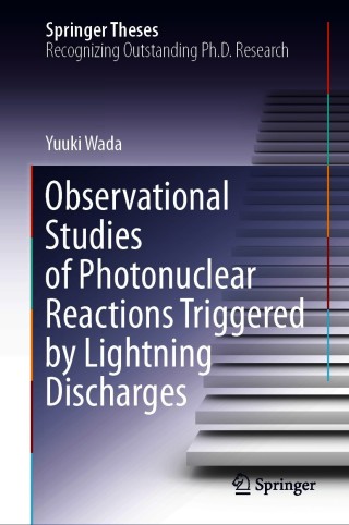 Cover image: Observational Studies of Photonuclear Reactions Triggered by Lightning Discharges 9789811604584