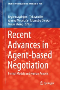 Cover image: Recent Advances in Agent-based Negotiation 9789811604706