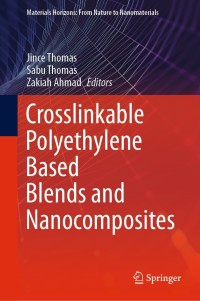 Cover image: Crosslinkable Polyethylene Based Blends  and Nanocomposites 9789811604850