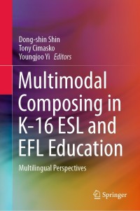 Omslagafbeelding: Multimodal Composing in K-16 ESL and EFL Education 9789811605291