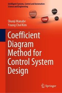 Cover image: Coefficient Diagram Method for Control System Design 9789811605451