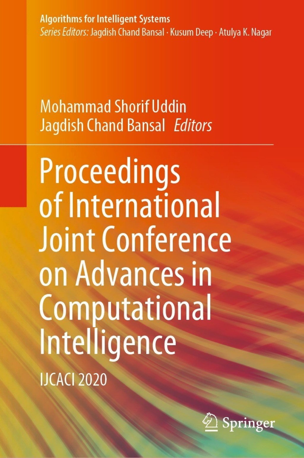 Proceedings of International Joint Conference on Advances in Computational Intelligence IJCACI 2020