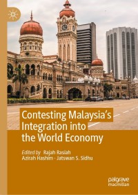 表紙画像: Contesting Malaysia’s Integration into the World Economy 9789811606496