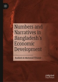 Imagen de portada: Numbers and Narratives in Bangladesh's Economic Development 9789811606571
