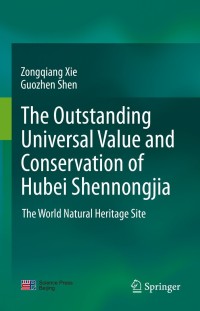 Omslagafbeelding: The outstanding universal value and conservation of Hubei Shennongjia 9789811606830