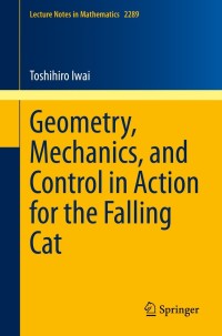 Imagen de portada: Geometry, Mechanics, and Control in Action for the Falling Cat 9789811606878