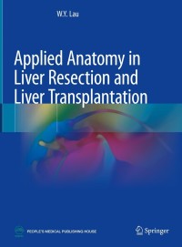 Cover image: Applied Anatomy in Liver Resection and Liver Transplantation 9789811607998