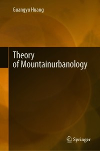 Imagen de portada: Theory of Mountainurbanology 9789811608186