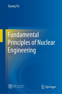 Titelbild: Fundamental Principles of Nuclear Engineering 9789811608384