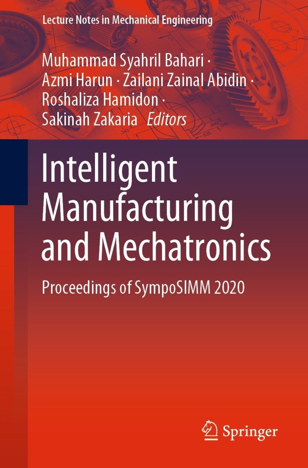 Intelligent Manufacturing and Mechatronics Proceedings of SympoSIMM 2020