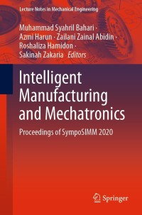 Cover image: Intelligent Manufacturing and Mechatronics 9789811608650