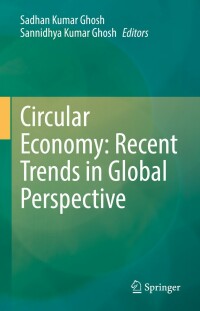 Cover image: Circular Economy: Recent Trends in Global Perspective 9789811609121