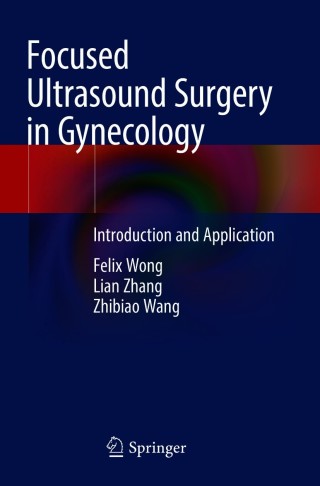 Cover image: Focused Ultrasound Surgery in Gynecology 9789811609381