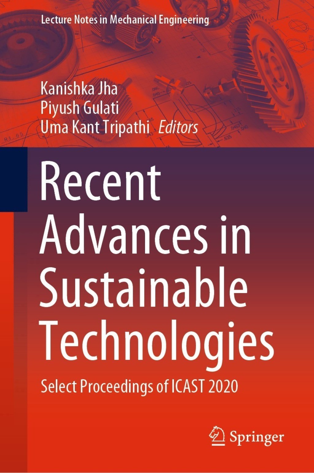 Recent Advances in Sustainable Technologies Select Proceedings of ICAST 2020