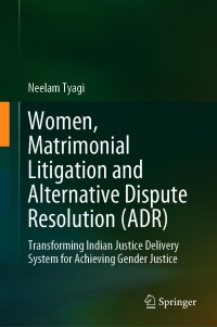 Cover image: Women, Matrimonial Litigation and Alternative Dispute Resolution (ADR) 9789811610141