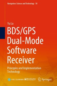 Cover image: BDS/GPS Dual-Mode Software Receiver 9789811610745