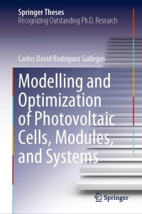 表紙画像: Modelling and Optimization of Photovoltaic Cells, Modules, and Systems 9789811611100