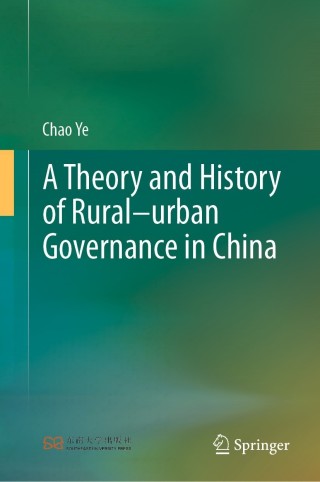 Cover image: A Theory and History of Rural–urban Governance in China 9789811612008
